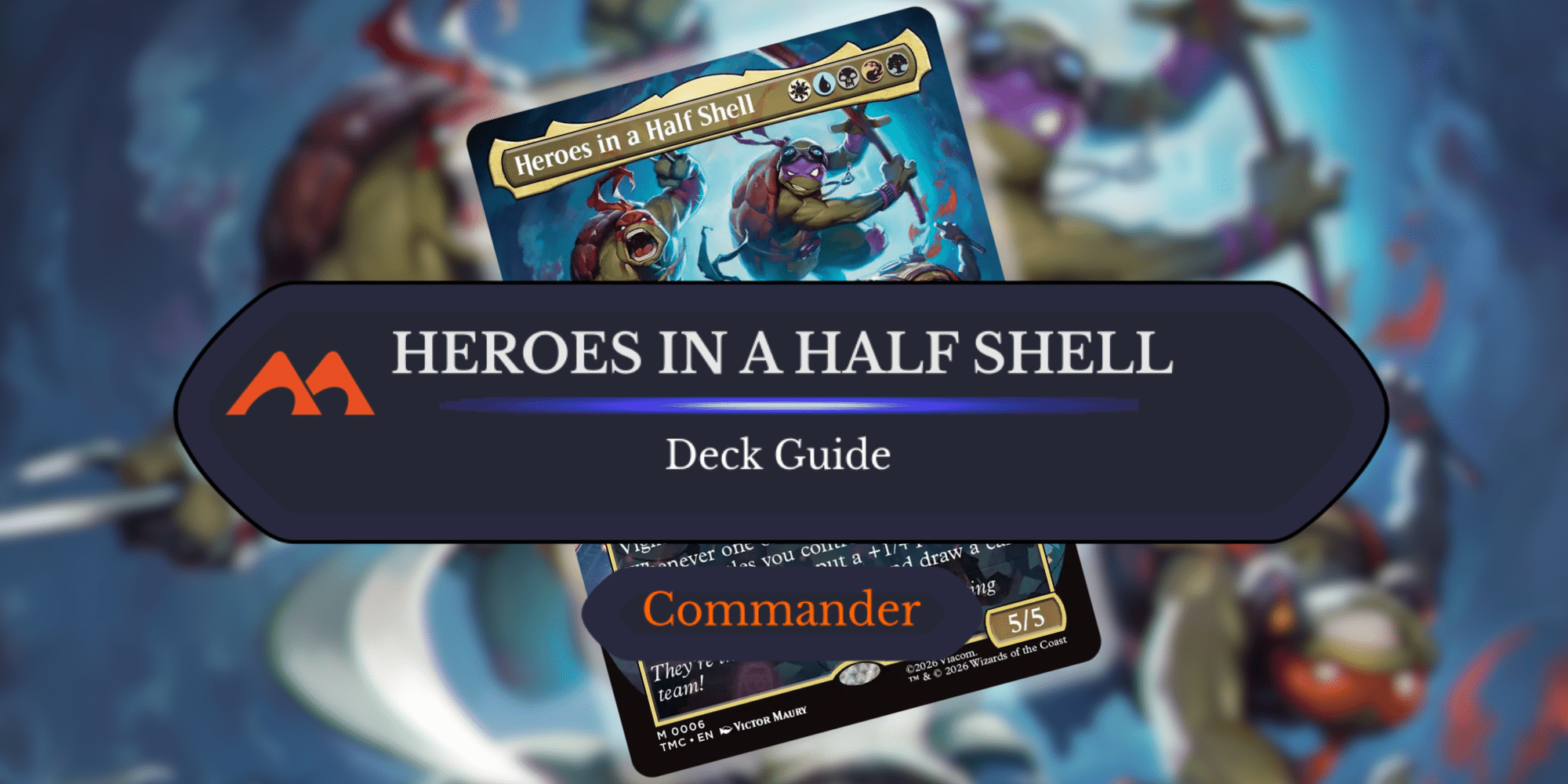 Heroes in a Half Shell Commander Deck Guide - Draftsim