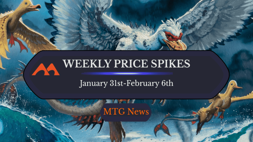 MTG Weekly Price Spikes: 1/31-2/6