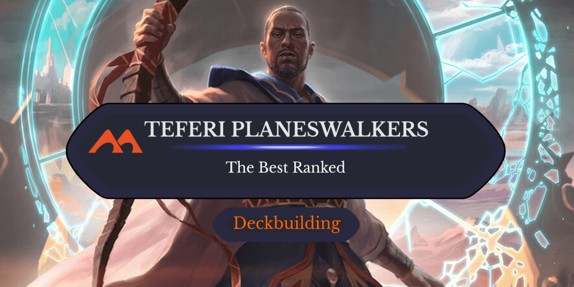 All 9 Teferi Planeswalker Cards in Magic Ranked - Draftsim