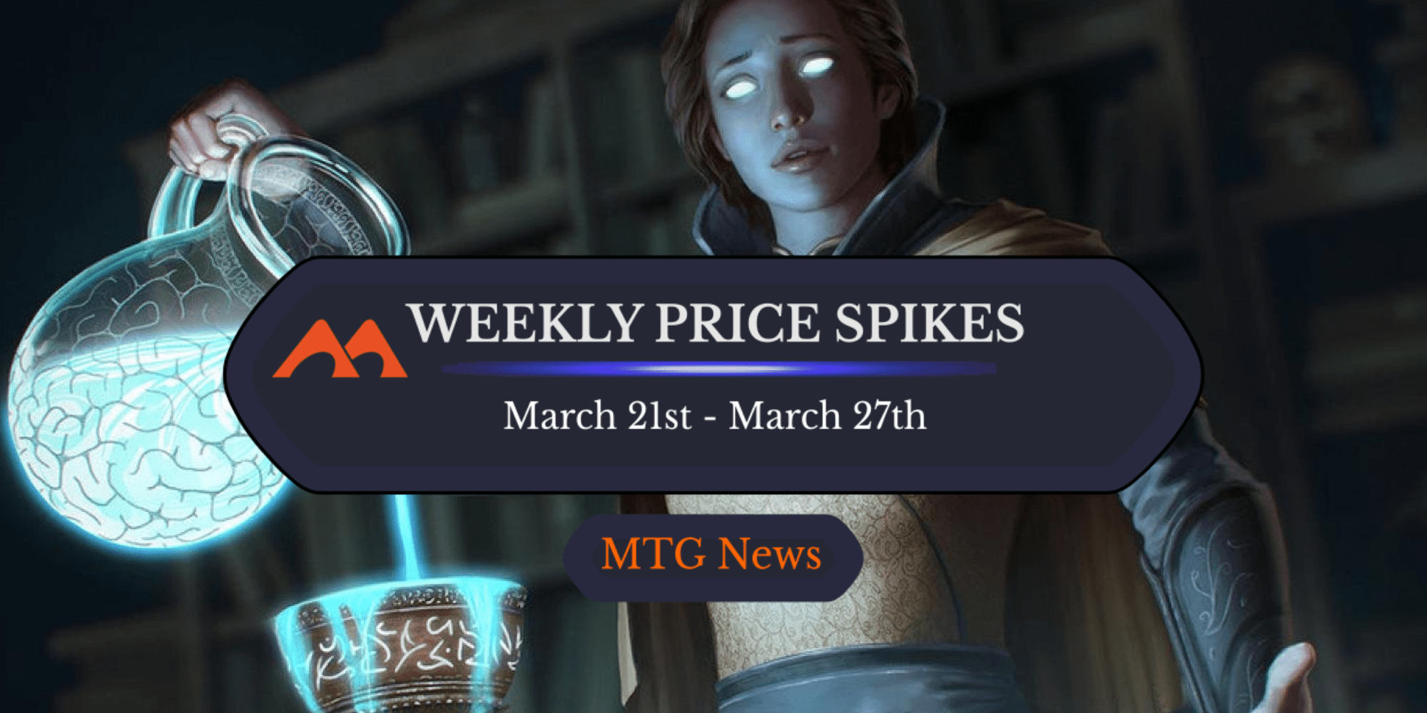 MTG Weekly Price Spikes: 3/21  3/27 - Draftsim