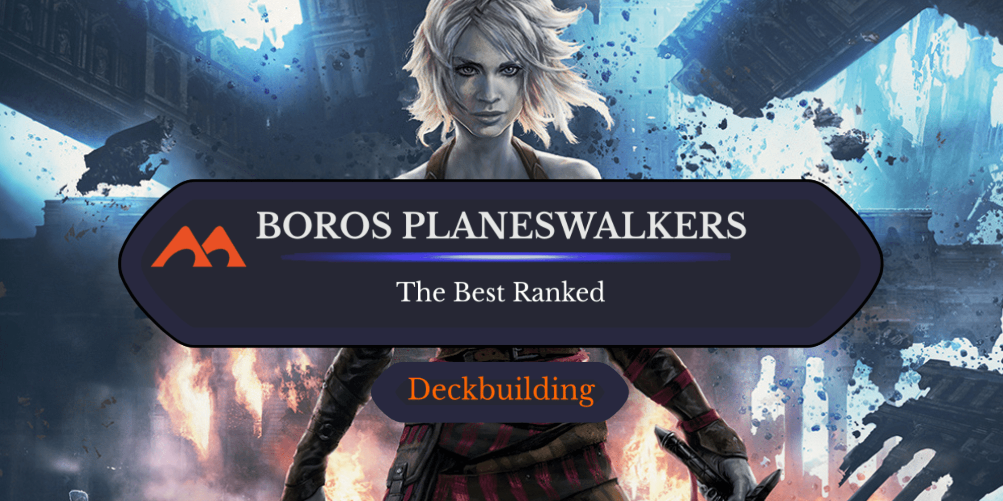 All 12 Boros Planeswalkers in Magic Ranked