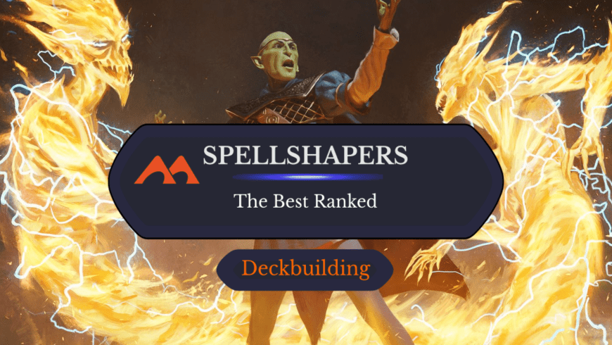The 28 Best Spellshapers in Magic Ranked