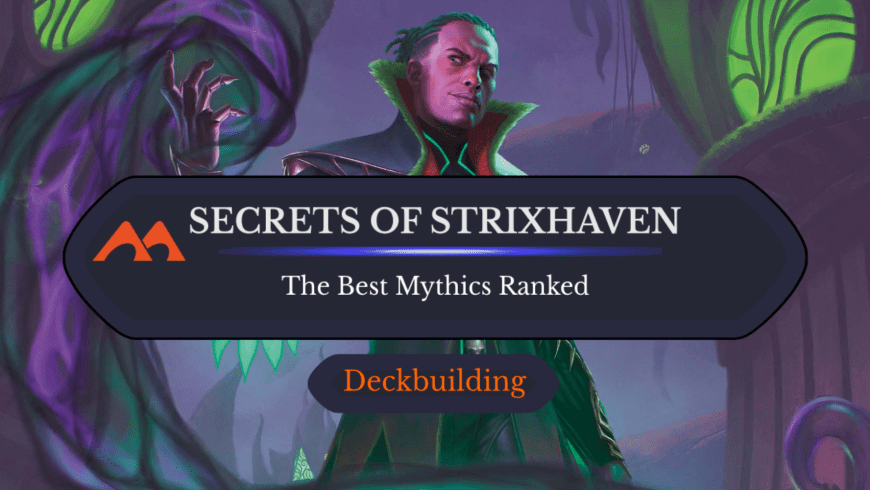 All 20 Mythic Rares in Secrets of Strixhaven Ranked