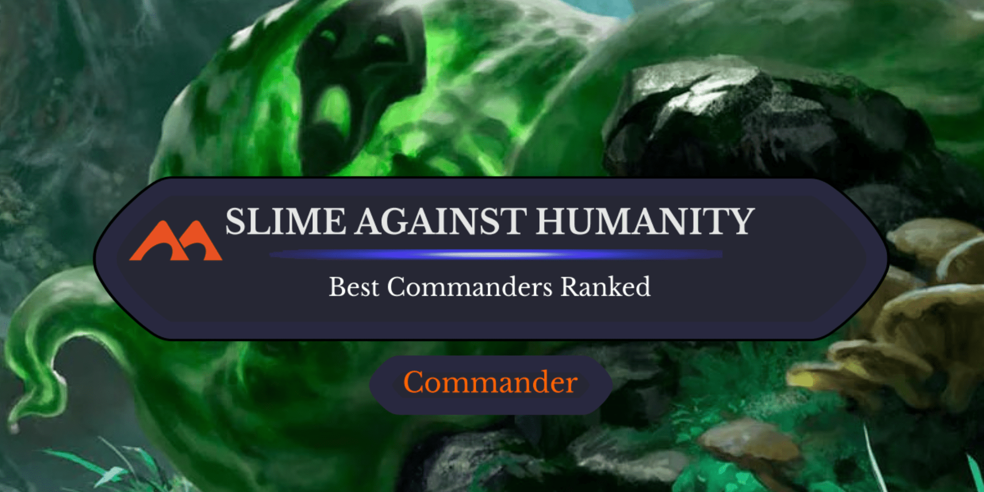 The 20 Best Slime Against Humanity Commanders in Magic Ranked - Draftsim The 20 Best Slime Against Humanity Commanders in Magic Ranked - Draftsim