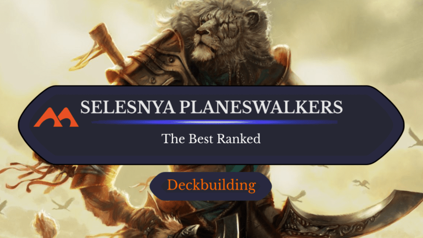 All 8 Selesnya Planeswalkers in Magic Ranked