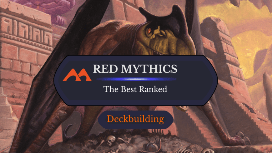 The 38 Best Red Mythics in Magic Ranked