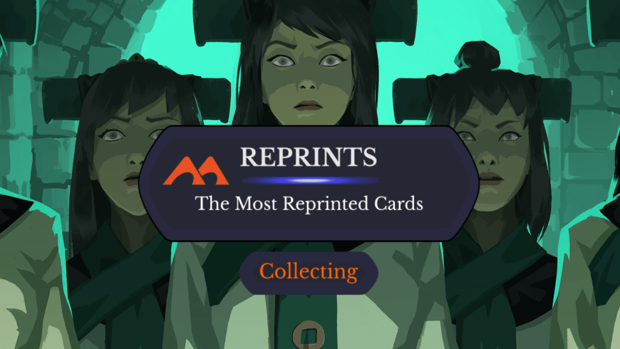 The 21 Most Reprinted Cards in MTG History