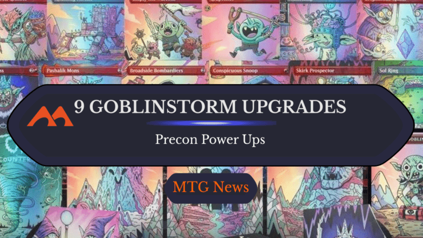 9 High Power Goblinstorm Secret Lair Upgrades