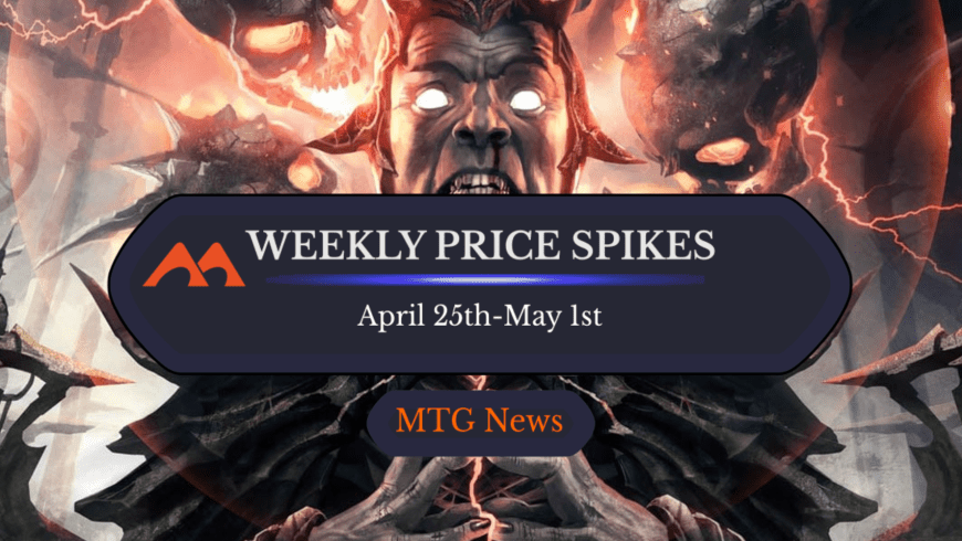MTG Weekly Price Spikes 4/25-5/1