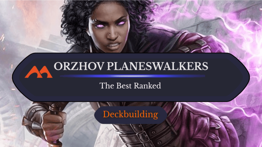 All 12 Orzhov Planeswalkers in Magic Ranked