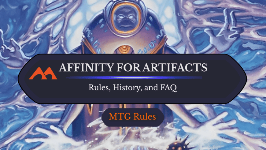 Affinity for Artifacts in MTG: Rules, History, and Best Cards