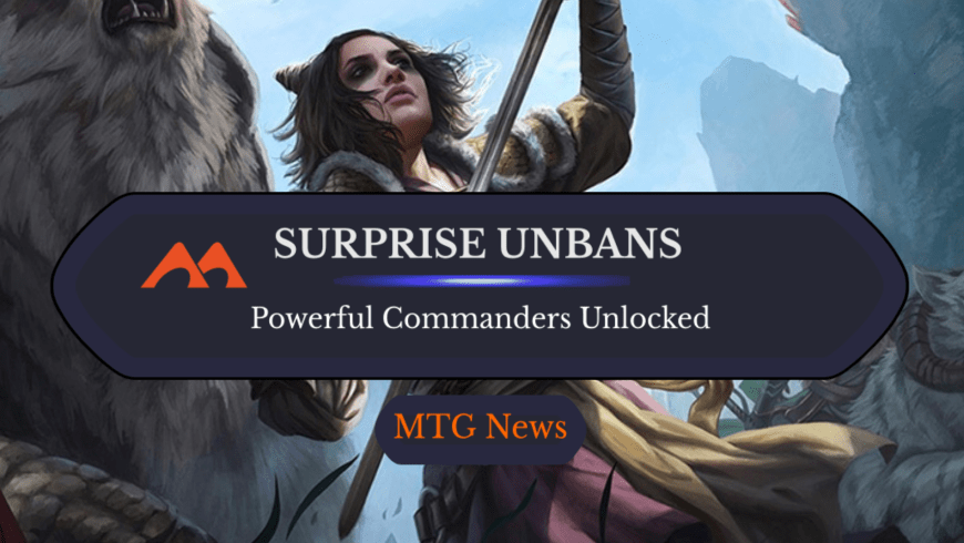 Surprise Unbans Revive All-Time Powerful Commanders
