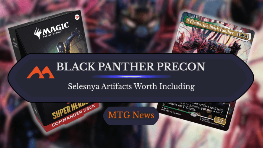 Marvel’s Black Panther Leads First Ever Selesnya Artifact MTG Precon