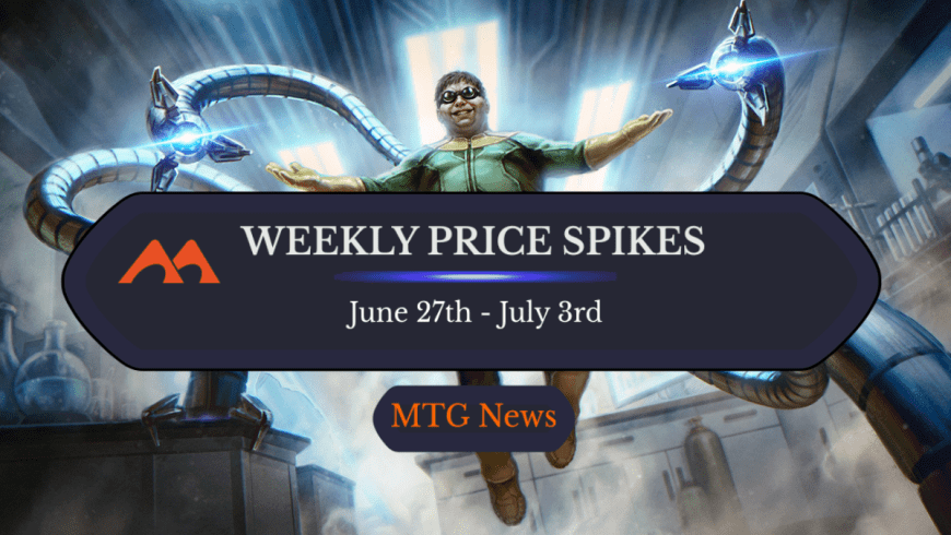 MTG Weekly Price Spikes: 6/27 – 7/3