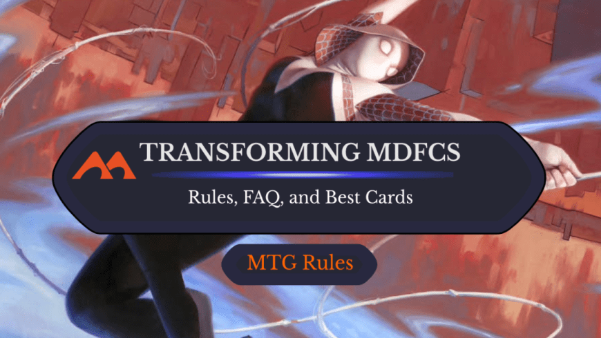 Transforming MDFCs in MTG: Rules, History, and Best Cards