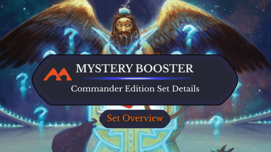 Mystery Booster Commander Edition Set Overview and Important Dates