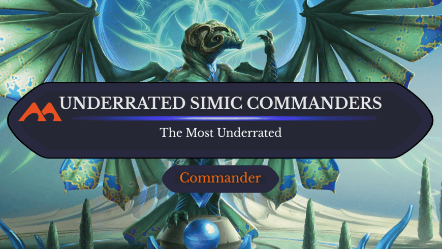 The 30 Most Underrated Simic Commanders in Magic Ranked