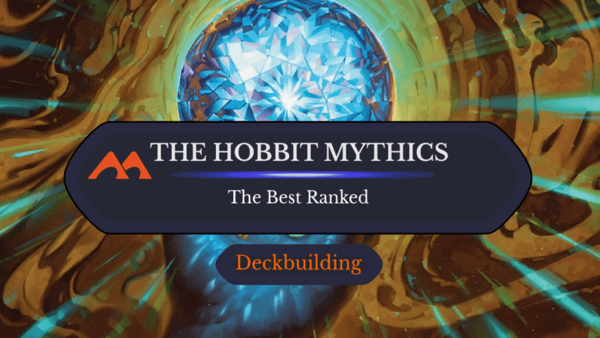 All 15 Mythic Rares in The Hobbit Ranked