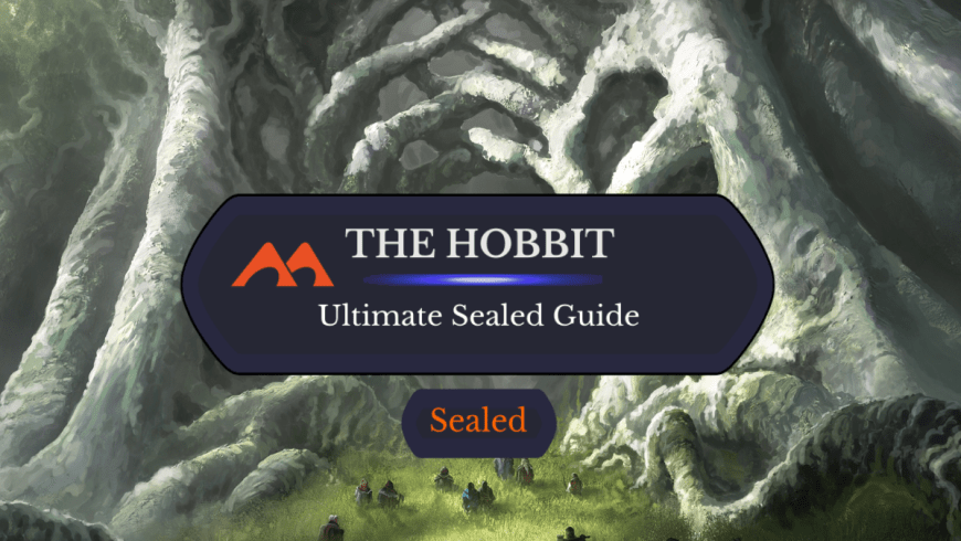 The Ultimate Sealed Guide to MTG’s The Hobbit