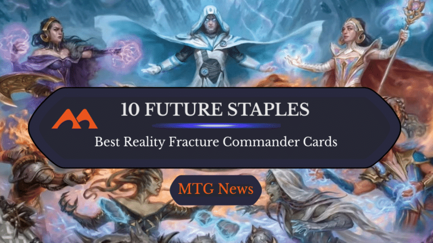 10 Future Commander Staples From Reality Fracture