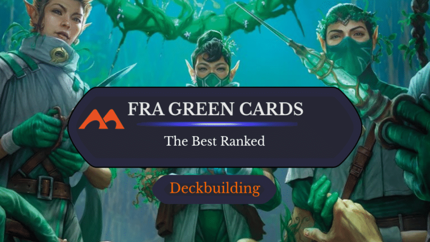 The 14 Best Green Cards in Reality Fracture Ranked