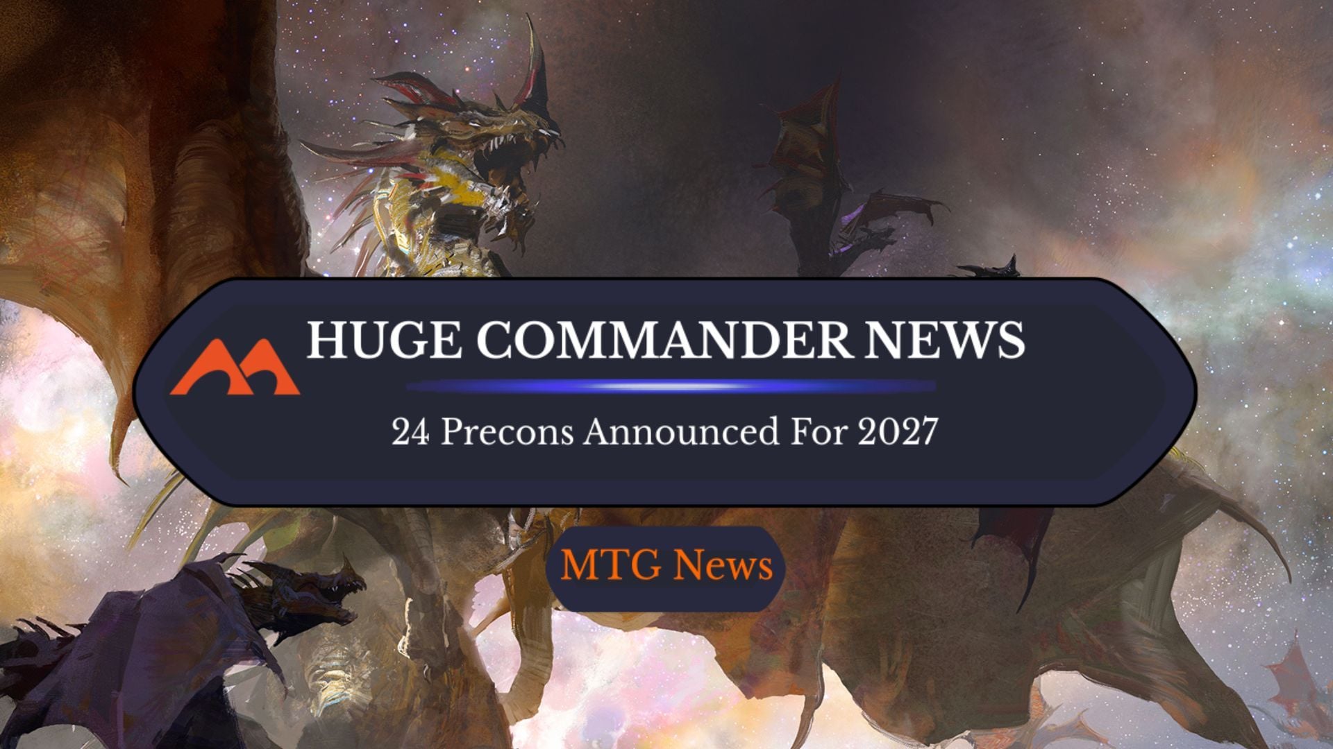 24 Commander Precons Confirmed For 2027 MTG Release Schedule - Draftsim